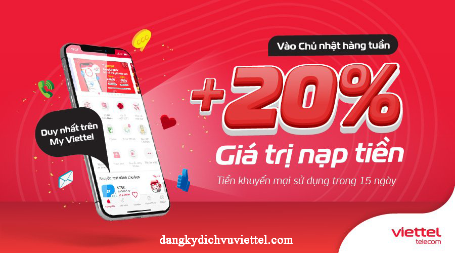 Viettel: Khuyến mãi Viettel tặng 20% thẻ nạp vào chủ nhật hàng tuần