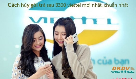 Cách hủy gói trả sau B300 viettel