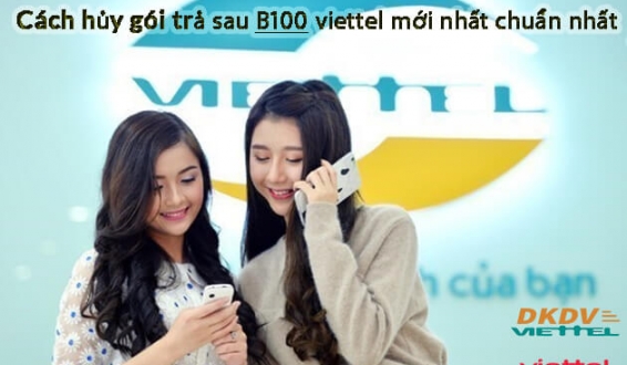 Cách hủy gói trả sau B100 viettel