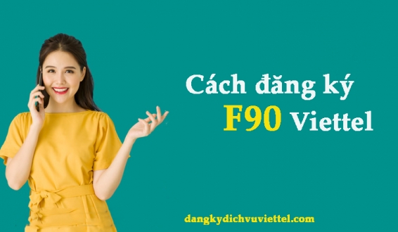 Hướng dẫn cách đăng ký gói F90 Viettel